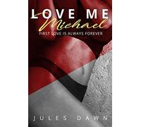 Love Me Michael: First love is always forever