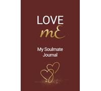 LOVE mE: My Soulmate Journal