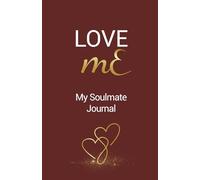LOVE mE: My Soulmate Journal