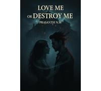 Love Me or Destroy Me: A darkly seductive thriller where love becomes an addiction, obsession becomes a weapon, and emotional boundaries vanish in the fire of desire.
