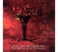 Love Me or Leave Me: Best Of
