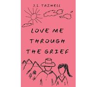 Love Me Through the Grief: 1
