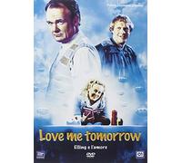 Love Me Tomorrow - Elling E L'Amore