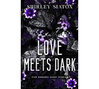 Love Meets Dark: Five Romance Short Stories (The Discreet Edition)