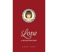 Love & Misadventure: Volume 1