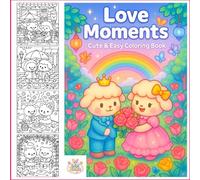 Love Moments Coloring Book: Adorable Friends and Sweet Moments for Relaxation and Fun