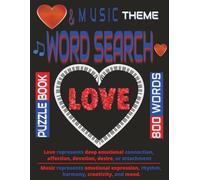 Love & Music Word Search Puzzle Book: Large Print, 8.5 " X 11" , 124 pages, 800 Words, learning into an enjoyable experience.