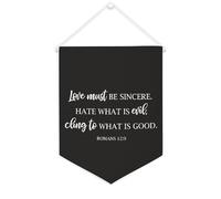 Love Must Be Sincere. Hate What Is Evil; Aggrapparsi a ciò che è buono, striscione in tela motivazionale da appendere alla parete, striscione da appendere alla parete, decorazione per la casa, per