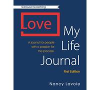 Love My Life Journal: A journal for people with a passion for the process.