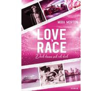 Love 'n' Race - Doch dann sah ich dich: Spicy Rennfahrer Romance