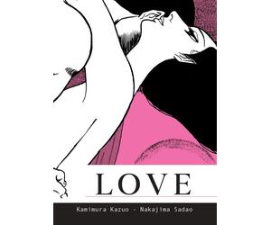 LOVE - Nakajima Sadao Kamimura Kazuo - 2023 - Coconino Press