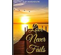 Love Never Fails