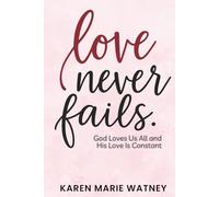 Love Never Fails