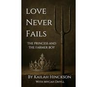 Love Never Fails: The Princess and the Farmer Boy