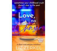 Love, No Chaser: A Short and Steamy Instalove