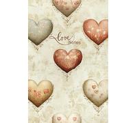 Love Notes: 5.5” by 8.5” 100 Pages A Daily Journal
