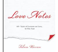 Love Notes: 60+ Years of Lessons on Love, In One Year