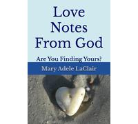 Love Notes from God: Are you Finding Yours?