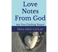 Love Notes from God: Are you Finding Yours?