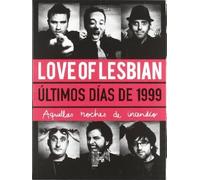 Love Of Lesbian - Ultimos Dias De 1999-Aquellas Noches De Incendio (3 CD)