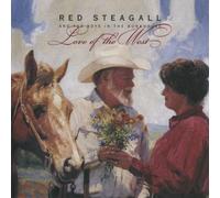 Love Of The West by Red Steagall And The Boys In The Bunkhouse (1999-08-02)