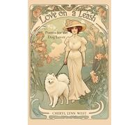 Love on a Leash: Poems for the Dog Lover