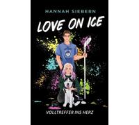 Love on Ice: Volltreffer ins Herz: 3