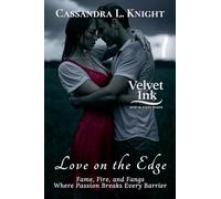 Love on the Edge: Fame, Fire, and Fangs - Where Passion Breaks Every Barrier: 12