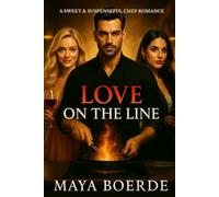 Love On The Line: A Dangerously Sweet Second Chance Romance