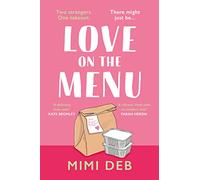 Love On The Menu: A totally heart-warming and uplifting romantic comedy novel with a twist, perfect for fans of Beth O’Leary and Emily Henry!