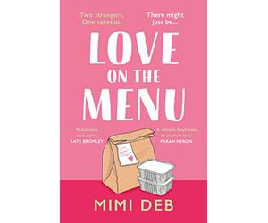 Love On The Menu: A totally heart-warming and uplifting romantic comedy novel with a twist, perfect for fans of Beth O’Leary and Emily Henry!