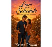 Love on the Schedule: A Sweet Small-Town Dental Office Romance