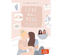 Love on Tour: Ein Buch übers Suchen, Finden und Festhalten