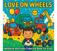 LOVE ON WHEELS: Ring Bearer Proposal Coloring Book For Kids, Ring Bearer Gifts