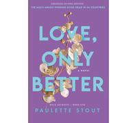 Love, Only Better: A Novel