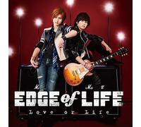 LOVE OR LIFE - EDGE OF LIFE