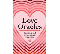 Love Oracles (Mini Deck) : Romance and Relationship Guidance in 45 Cards