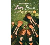 Love, Peace and Happiness
