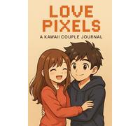 Love Pixels: A Kawaii Couple Journal