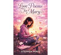 Love Poems for Mary