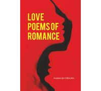 Love Poems of Romance: Love’s Endless Dance: A Collection of Romantic Poems