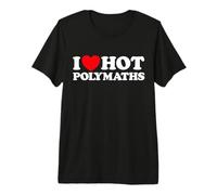 Love Polymath Divertente Talento Mente Sexy Genius Smart Incontri Fan Maglietta Premium