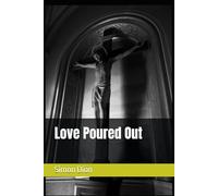 Love Poured Out
