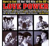 Love Power - Love Power: Hard To Find U.S. Hot 100 Hits Of The '60s by Love Power