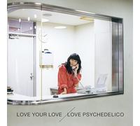 Love Psychedelico - Love Your Love
