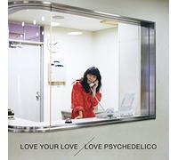 Love Psychedelico - Love Your Love