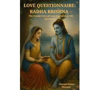 LOVE QUESTIONNAIRE: RADHA KRISHNA: The Untold Story of Love Captured in 108 Questions…