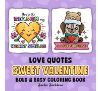 Love Quotes Sweet Valentine: Bold and Easy Coloring Book for Adults, Teens and Kids for Stress Relief and Relaxation