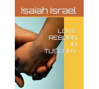 LOVE REBORN IN TUSCANY
