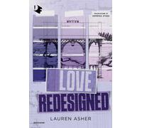 Love redesigned. Ediz. italiana - Asher Lauren